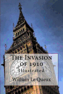 The Invasion of 1910: Illustrated