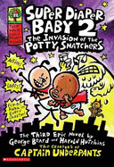The Invasion of the Potty Snatchers (Super Diaper Baby #2) - Pilkey, Dav