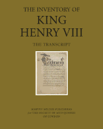 The Inventory of King Henry VIII: The Transcript
