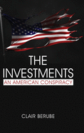 The Investments: An American Conspiracy