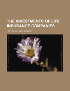 The Investments of Life Insurance Companies