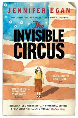 The Invisible Circus - Egan, Jennifer