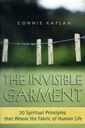 The Invisible Garment: 30 Spiritual Principles That Weave the Fabric of Human Life