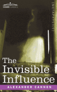 The Invisible Influence