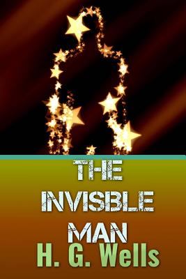 The Invisible Man - Wells, H G