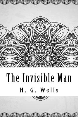 The Invisible Man - Wells, H G