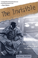 The Invisible: What the Church Can Do to Find and Serve the Least of These