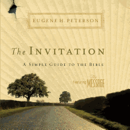 The Invitation: A Simple Guide to the Bible - Peterson, Eugene H
