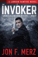 The Invoker: A Lawson Vampire Novel #2