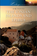 The Ionian Islands and Epirus: A Cultural History