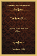 The Iowa First: Letters from the War (1861)