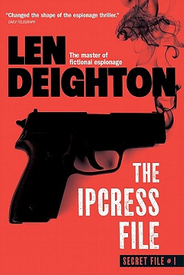 The Ipcress File - Deighton, Len