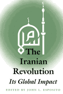 The Iranian Revolution: Its Global Impact