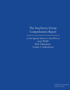 The Iraq Survey Group Comprehensive Report of the Special Advisor to the DCI on Iraq's Wmd with Addendums Volume 3