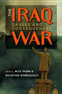 The Iraq War - Fawn, Rick (Editor), and Hinnesbusch, Raymond (Editor)