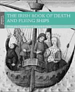 The Irish Book of Death and Flying Ships: From the Chronicles of Ancient Ireland
