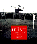The Irish Century: A Photographic History of the Last Hundred Years