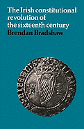 The Irish Constitutional Revolution of the Sixteenth Century