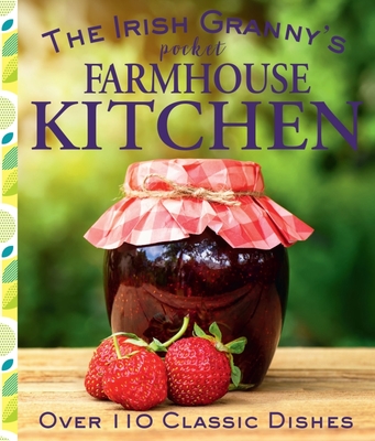 The Irish Granny's Pocket Farmhouse Kitchen - Potter, Tony (Compiled by)