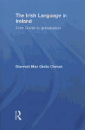 The Irish Language in Ireland: From Godel to Globalisation