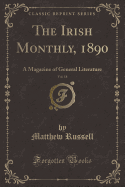 The Irish Monthly, 1890, Vol. 18: A Magazine of General Literature (Classic Reprint)