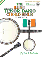 The Irish Tenor Banjo Chord Bible: GDAE Irish Tuning 1,728 Chords