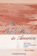 The Irish Voice in America: 250 Years of Irish-American Fiction