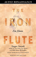 The Iron Flute: 100 Zen Koans - Senzaki, Nyogen, and McCandless, Ruth Strout, and McLeod, Ken (Read by)