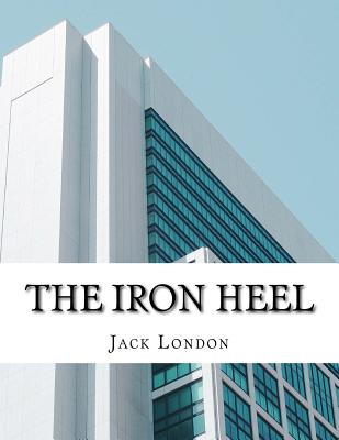 The Iron Heel - Jack London