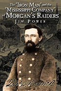 The Iron Man and the Mississippi Company of Morgan's Raiders