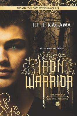The Iron Warrior - Kagawa, Julie