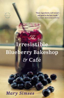 The Irresistible Blueberry Bakeshop & Cafe - Simses, Mary