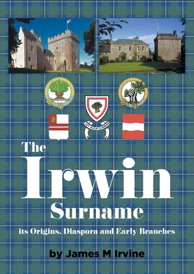 The Irwin Surname - Irvine, James M