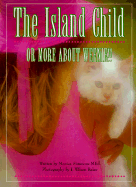 The Island Child or More about Weenie!!