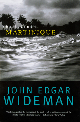 The Island: Martinique - Wideman, John Edgar