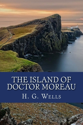 The Island of Doctor Moreau - Wells, H G