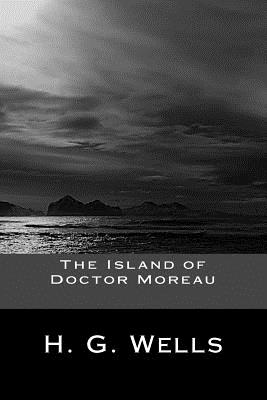The Island of Doctor Moreau - Wells, Herbert George