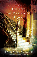 The Island of Eternal Love - Chaviano, Daina, and Labinger, Andrea G (Translated by)