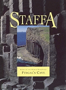 The Island of Staffa: Its Astonishing Rock Formations Include World-renowned Fingal's Cave