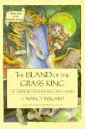 The Island of the Grass King: The Further Adventures of Anatole - Willard, Nancy