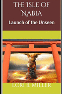 The Isle of Nabia: Launch of the Unseen