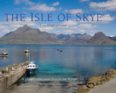 The Isle of Skye: a pictorial souvenir: Picturing Scotland: A photographic tour around the Winged Isle