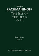 The Isle of the Dead, Op.29: Study Score