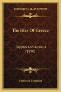 The Isles of Greece: Sappho and Alcaeus (1890)