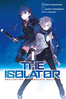 The Isolator, Volume 1 - Kawahara, Reki, and Koshimizu, Naoki, and McKeon, Jenny McKeon (Translated by)
