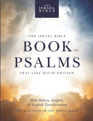 The Israel Bible Book of Psalms: Pray Like David Edition - Weisz, Tuly