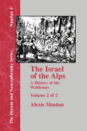 The Israel of the Alps, Vol. 2: A History of the Waldenses