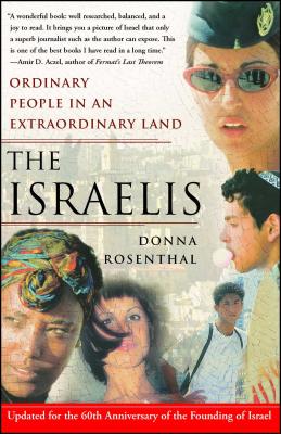 The Israelis: Ordinary People in an Extraordinary Land (Updated in 2008) - Rosenthal, Donna