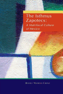 The Isthmus Zapotecs: A Matrifocal Culture of Mexico