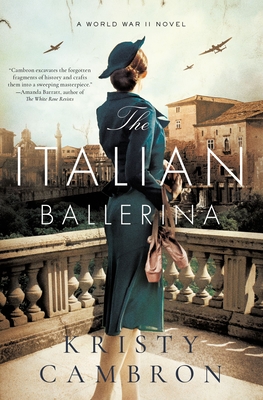The Italian Ballerina: A World War II Novel - Cambron, Kristy